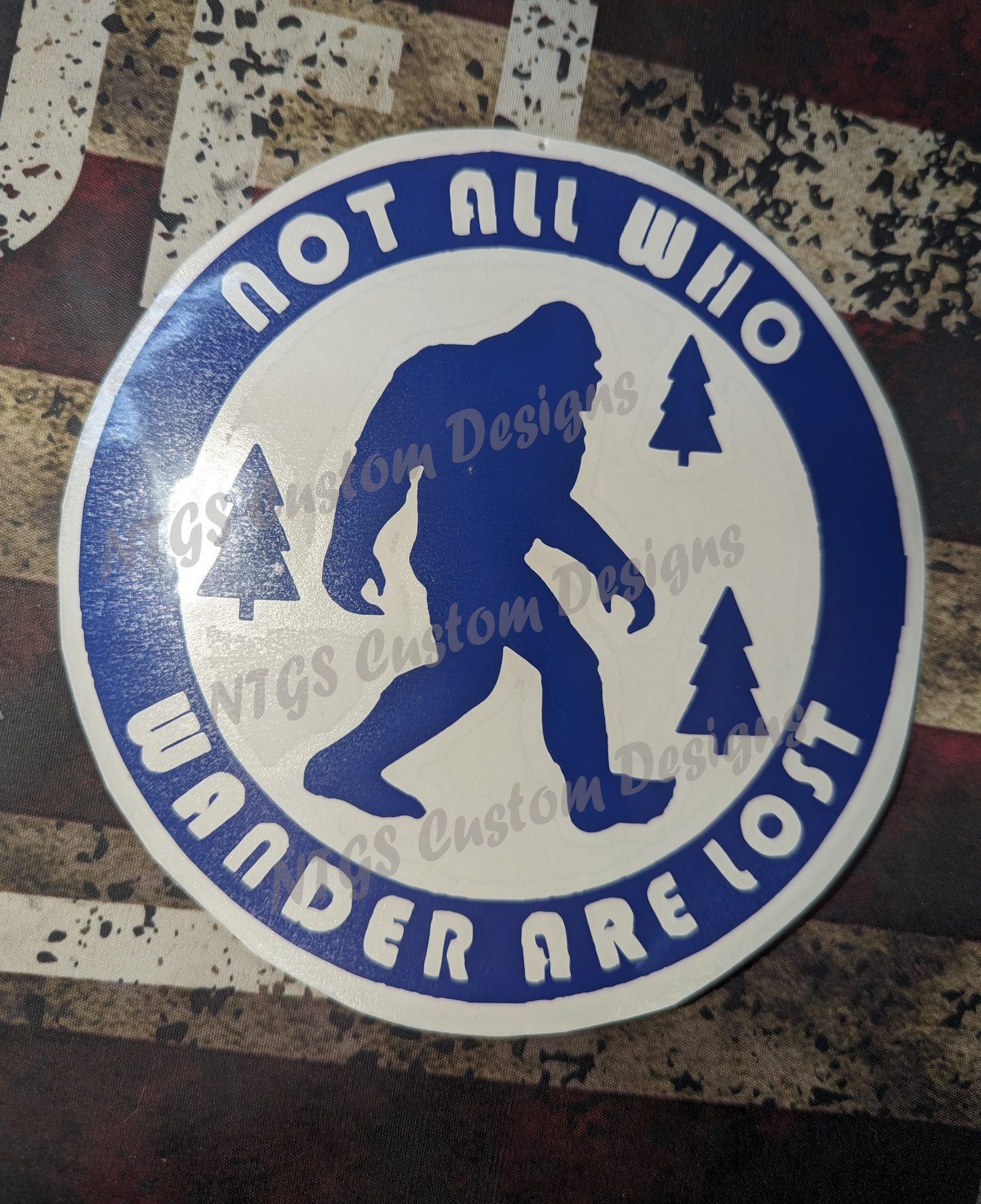 Not all who wander are lost- bigfoot